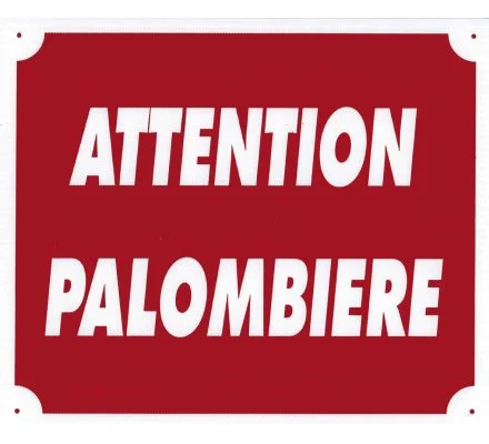 Panneau Attention Palombière 30 x 25 cm