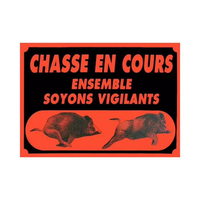 Panneau chasse en cours vigilance 60×40